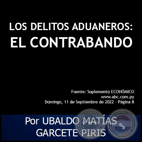 LOS DELITOS DE CORRUPCIÓN EN LA TRANSACCIÓN COMERCIAL EXTERNA - Por UBALDO MATÍAS GARCETE PIRIS - Domingo, 23 de Octubre de 2022